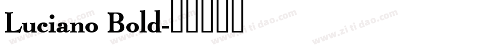 Luciano Bold字体转换